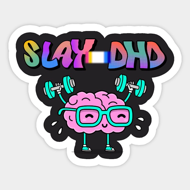 Slay-dhd Funny ADHD Sticker by NostalgiaUltra